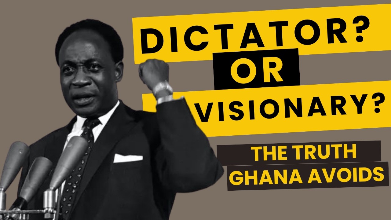 Kwame Nkrumah: Dictator or Visionary? The Truth Ghana Avoids