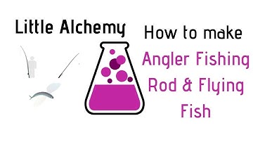 Little Alchemy-How To Make Angler, Fishing Rod & Flying Fish Cheats & Hints