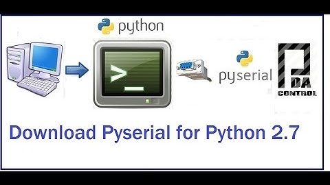 Descarga de  libreria  Pyserial - Comunicacion Serial   Python 2.7: PDAControl