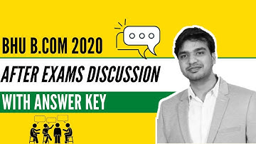 BHU B.COM ENTRANCE AFTER EXAM DISCUSSION + ANSWER KEY 2020 (LIVE)