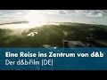 Eine Reise ins Zentrum von d&b. Der d&b-Film (DE)