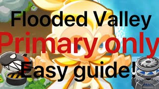 BTD 6 EASIEST PRIMARY ONLY GUIDE!