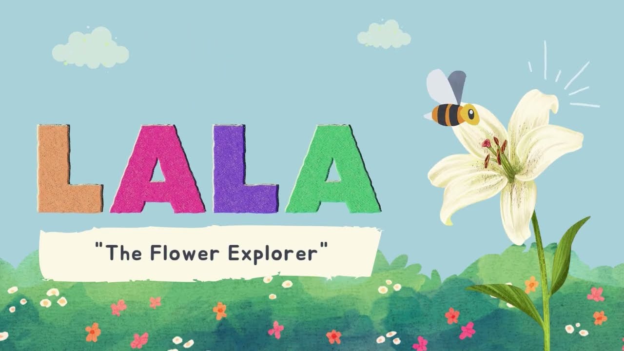 Lala The Flower Explorer - YouTube