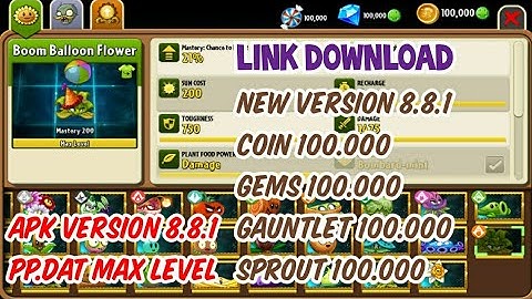 Plants vs Zombies 2 APK Version 8.8.1 and PP.Dat Max Level