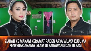 657 - ZIARAH KE MAKAM KERAMAT RADEN ARYA WIJAYA KUSUMA PENYEBAR AGAMA ISLAM DI KARAWANG DAN BEKASI