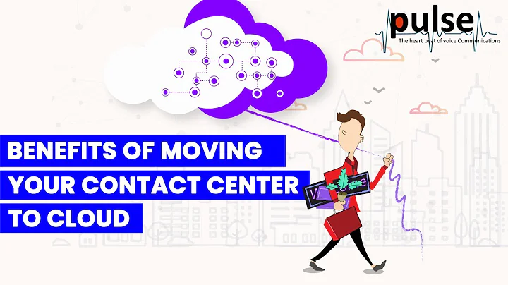 Top 7 Benefits of Moving Contact Center to Cloud