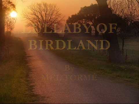 Lullaby of Birdland By Mel Torme