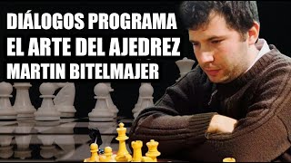 Diálogos Podcast - 151 Martin Bitelmajer EL ARTE DEL AJEDREZ