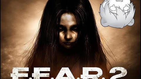 F.E.A.R. 2 (Part 7)