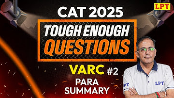 CAT 2025: Reading Comprehension | Para Summary | #2 | VARC Preparation for CAT