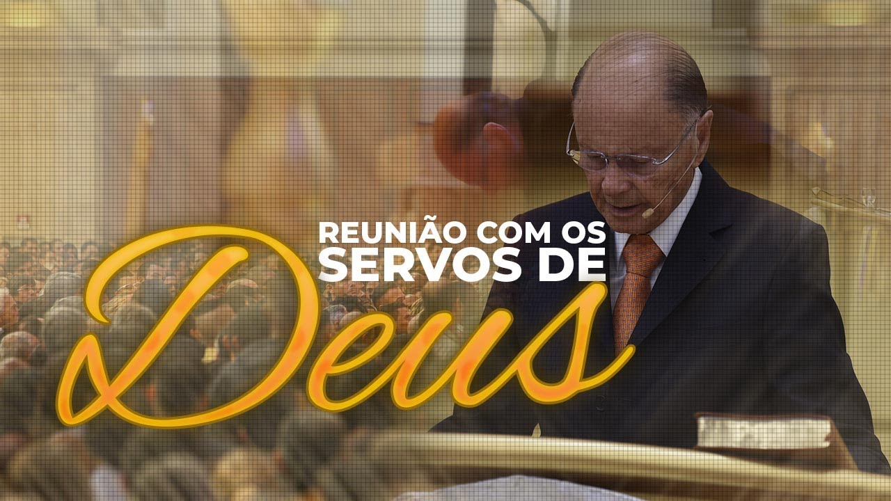Reunião com os Servos de Deus YouTube