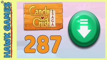 Candy Crush Saga Level 287 (Ingredients level) - 3 Stars Walkthrough, No Boosters