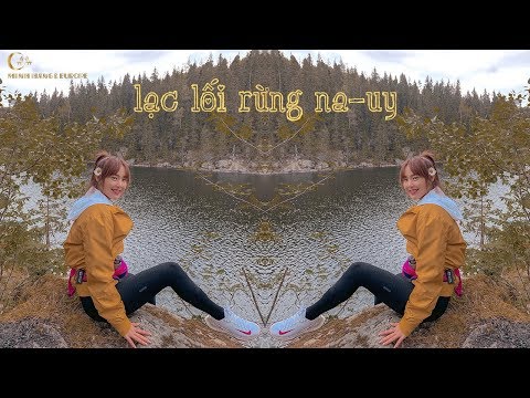 Video NÚI RỪNG NA-UY CÓ LÀM KHÓ MINH HẰNG? - youtube