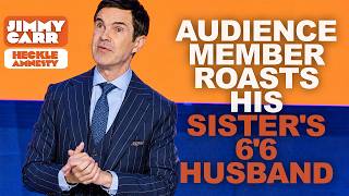 Heckler Puts Her Sister and 6'6 Husband on the Spot - Jimmy Takes the Piss