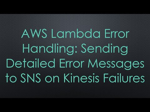 AWS Lambda Error Handling: Sending Detailed Error Messages to SNS on Kinesis Failures