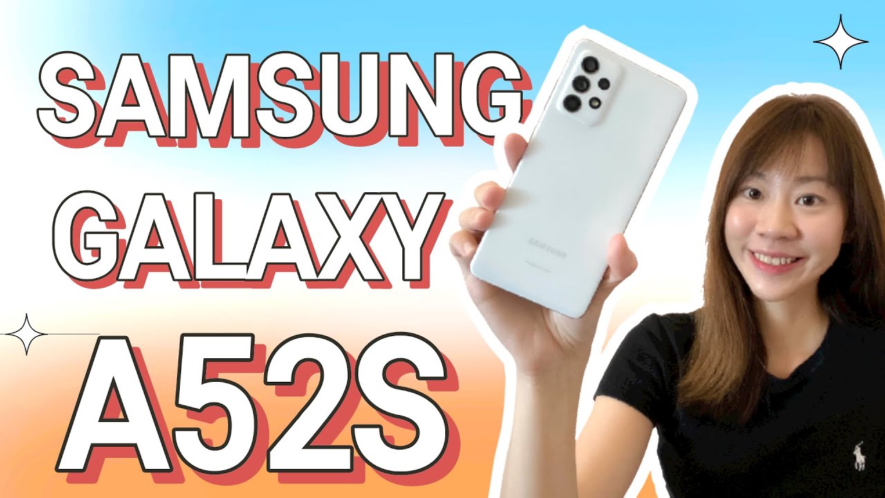 ?Samsung Galaxy A52s 5G 评测：这价钱拿到什么？? Galaxy A52s Review