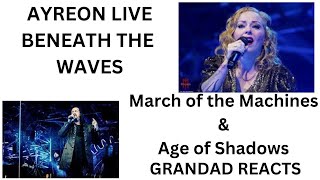 Grandads Reaction to Ayreon, March of the Machines-Age of Shadows- Live Beneath The Waves,