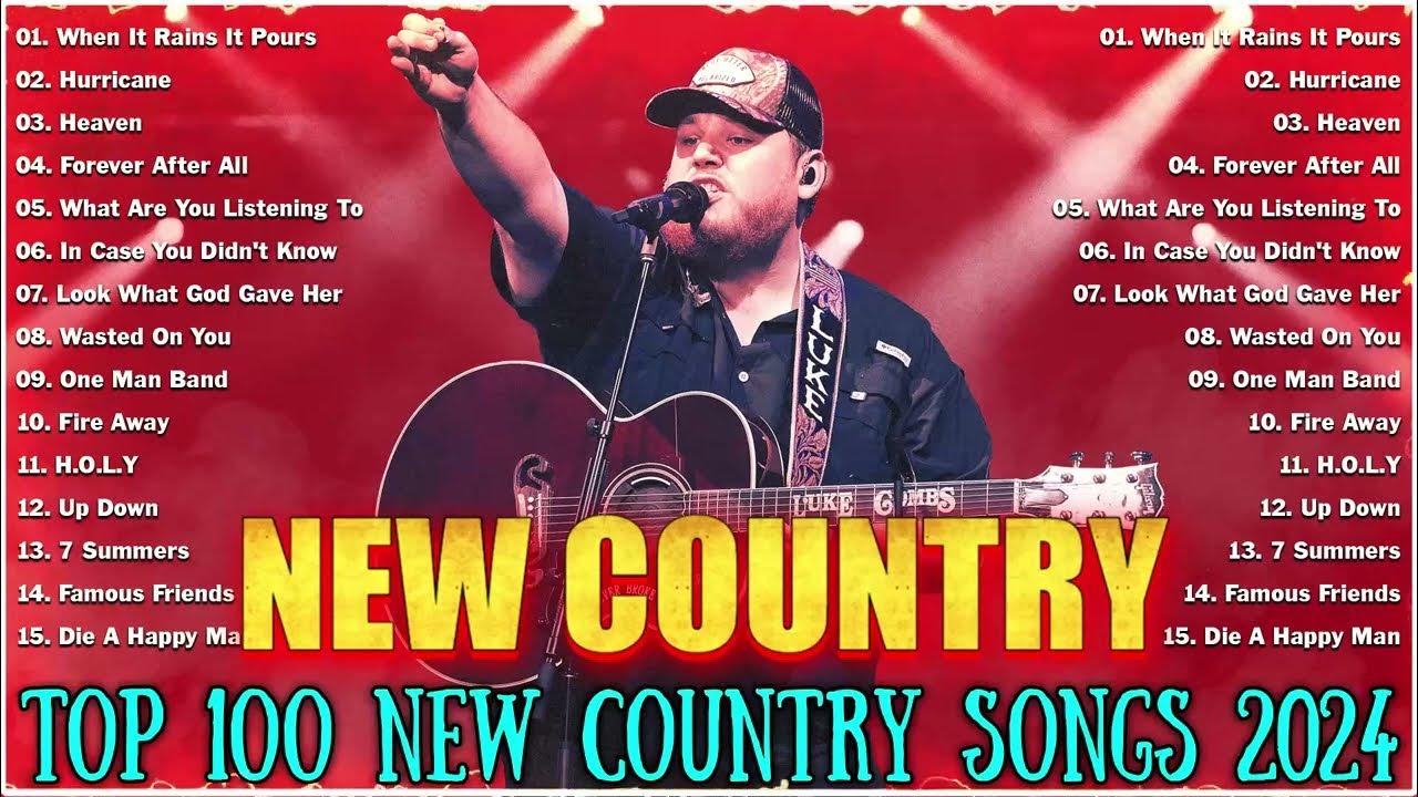 NEW Country Music Playlist 2024 (Top 100 Country Songs 2024) YouTube