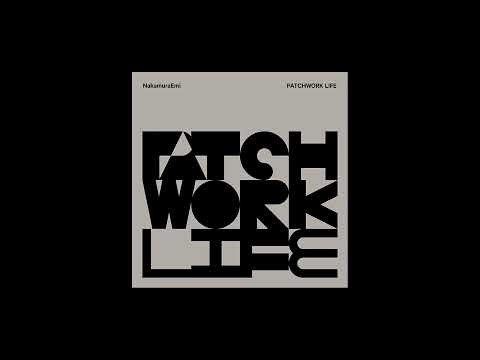 NakamuraEmi「PATCHWORK LIFE」Official Audio