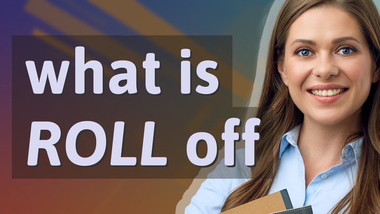 Roll Off Meaning Of Roll Off YouTube