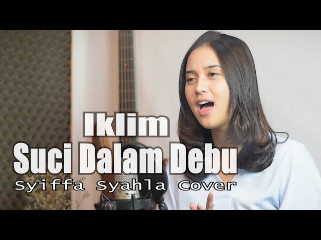 Suci Dalam Debu Cover & Lirik (Saleem Iklim) | Syiffa Syahla Bening Musik | Lagu Malaysia class=