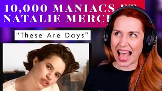 First Time Hearing 10,000 Maniacs ft  Natalie Merchant  with "These Are Days" Wealth