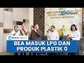 Buntut Krisis Selat Hormuz, Pemerintah Hapus Bea Masuk LPG dan Produk Plastik untuk Selamatkan UMKM