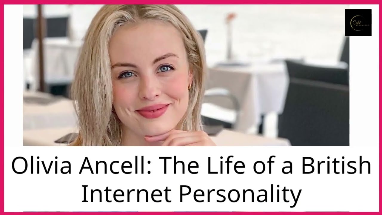 The life of a beautiful internet personality: Olivia Ancell. 