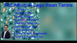 Full Album 9 Lagu Ihsan Tarore #fypシ#trending #viral #fypシ゚viral  @ihsantarore7630