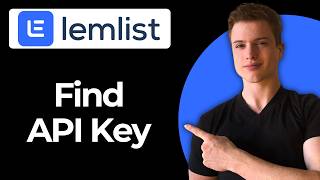 How To Find Your Lemlist API Key (Step-by-step)