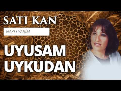 Satı Kan -  Uyusam Uykudan