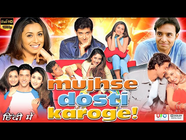 Mujhse Dosti Karoge Full Movie | Hrithik Roshan | Rani Mukerji | Kareena Kapoor | Review u0026 Facts HD class=