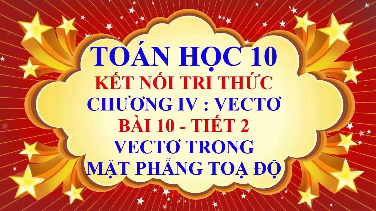 Toán học lớp 10 - Kết nối tri thức - Chương 4 - Bài 10... - youtube