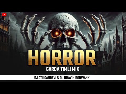 HORROR -MUSIC-TIMLI TARPA MIX DJ BHAVIN BODWANK & DJ ATTU GANDEVI
