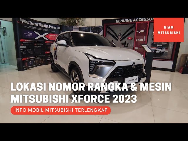 Lokasi Nomor Rangka dan Mesin Mitsubishi Xforce 2023 class=