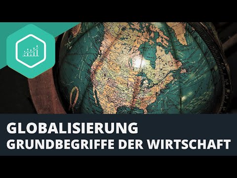 Globalisierung - Grundbegriffe der Wirtschaft