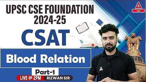 Blood relation | Reasoning For CSAT | UPSC CSAT Reasoning Classes 2024 BY Rizwan Sir