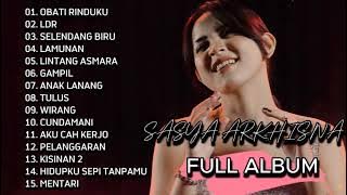 Sasya Arkhisna Full Album Terbaru 2024 ll Obati Rinduku