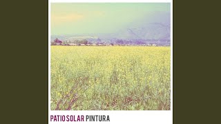Video thumbnail of "Patio Solar - Pintura"