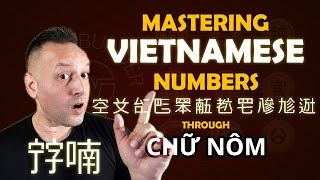 Easily Memorize Vietnamese Numbers and Vocab - Unlocking Mnenomic Secrets of the Chữ Nôm 㗂越 System