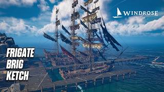 Ships in Windrose – Ketch, Brig & Frigate Showcase
