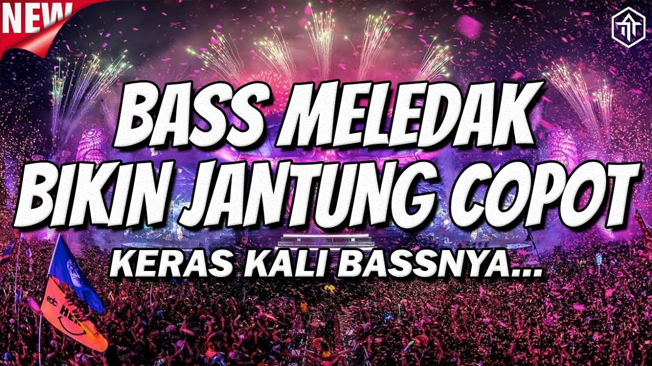 BASS MELEDAK BIKIN JANTUNG COPOT !!! DJ TERBARU 2025 FULL BASS BETON