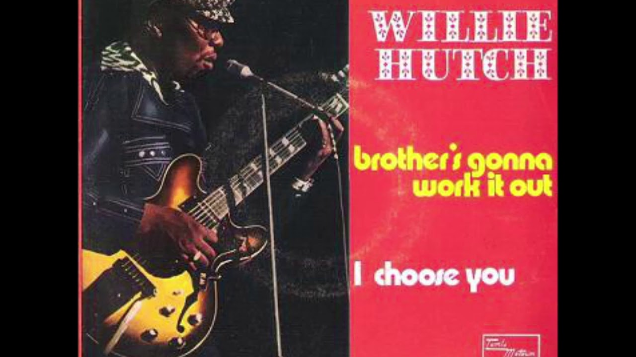 Willie hutch i choose you youtube