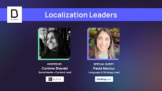 Localization Leaders: Booking.com's Paula Manzur on Linguists and the AI Revolution