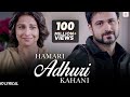 Hamari adhuri kahani ????❤️‍???? Subscribe please 