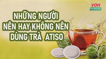 Bí quyết chọn lọc trà ATISO hợp với bạn