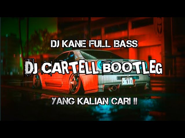 DJ CARTELL BOOTLEG KANEE FULL BAS class=