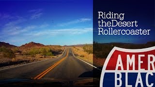 Drive time - riding the desert roller coaster california to arizona