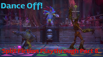 Dance Off! Split Fiction Full Game Playthrough Part 8