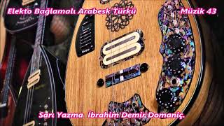 Sarı yazma İbrahim Demir Domaniç Elektro+Arabesk+Türkü+Stüdyo+Damar